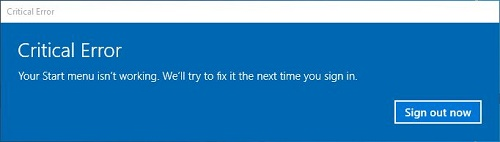 Fix: Critical Error – Your Start Menu isn’t working. We’ll try to fix it the next time you sign in.