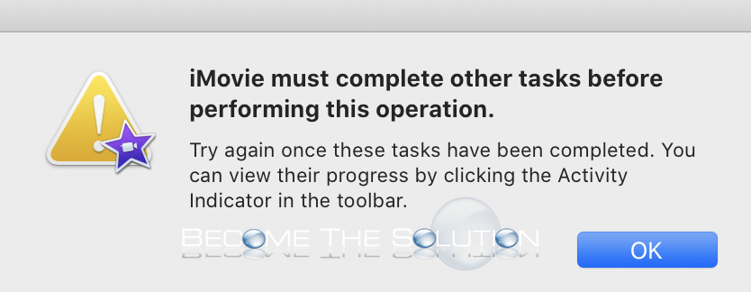 iMovie must complete other tasks before performing this operation- macOS 10.15 Catalina