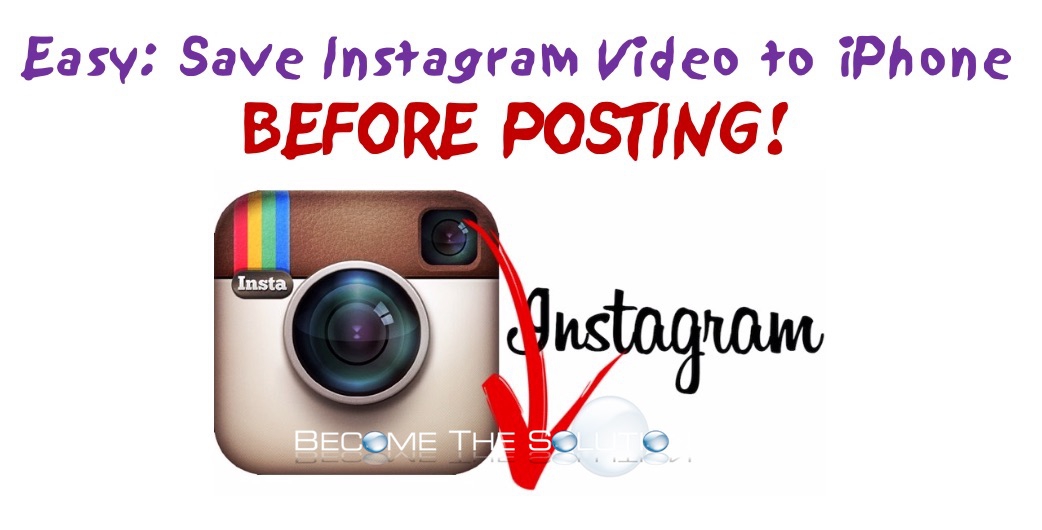 How To Save Instagram video BEFORE sharing/posting – iPhone