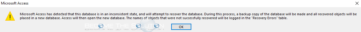 Fix: Microsoft Access has detected that this database is in an inconsistent state and will attempt to recover the database.