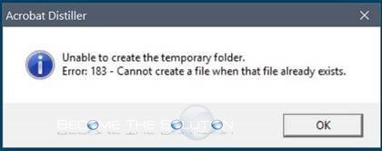 Fix: Acrobat Distiller Unable to Create the Temporary Folder Error: 183