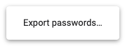 Google chrome export passwords
