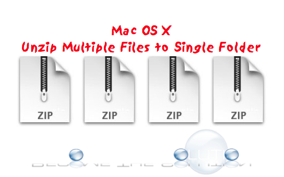 Mac X Open Multiple Zip Files To One Folder Unzip