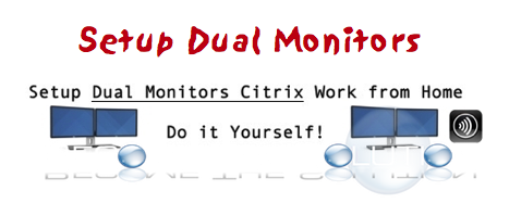 How To: Citrix Receiver Dual Monitor Setup