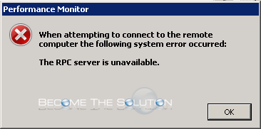 Fix: The RPC Server is Unavailable Performance Monitor