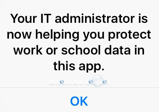 Fix: Your IT Administrator is now Helping You Protect work or school data in this app - iOS