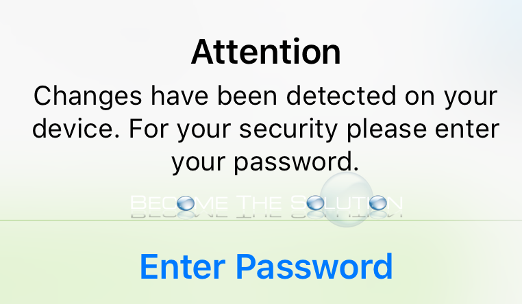 Changes have been Detected on your Device. For Your Security Please enter your Password – iPhone