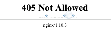 Fix: 405 Not Allowed NGINX/1.10