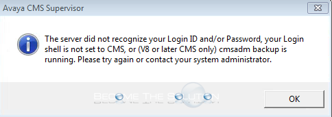 Fix: The Server Didn't Recognize Your Login ID and/or Password – Avaya CMS