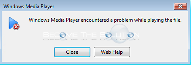 Fix: Windows Media Player Encountered a Problem While Playing The File
